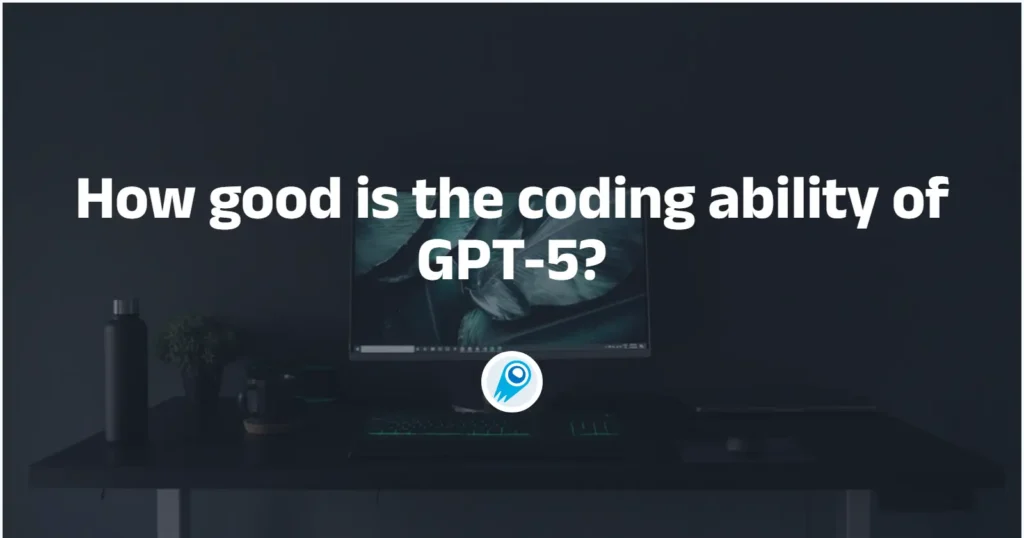How good is the coding ability of GPT-5